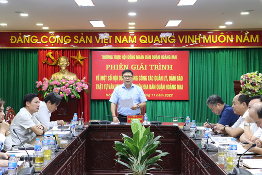 Quận Hoàng Mai tổ chức giải trình về công tác trật tự văn minh đô thị