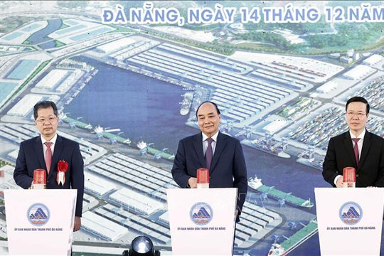 Chủ tịch nước Nguyễn Xuân Phúc dự Lễ khởi công Dự án đầu tư xây dựng bến Cảng Liên Chiểu, Đà Nẵng