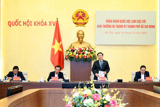 Đảng đoàn Quốc hội làm việc với Ban Thường vụ Thành ủy thành phố Hồ Chí Minh