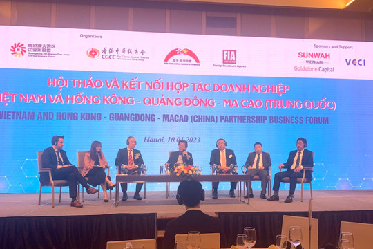 Thúc đẩy hợp tác doanh nghiệp Việt Nam và khu vực Quảng Đông - Macao - Hong Kong (Trung Quốc)