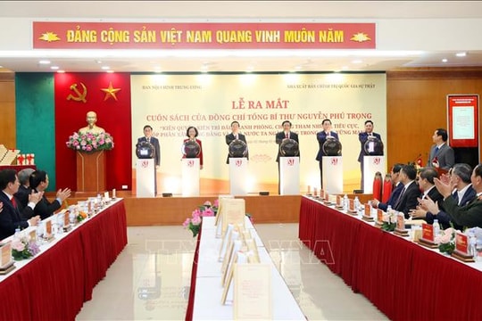 Lễ ra mắt tác phẩm của Tổng Bí thư về phòng, chống tham nhũng, tiêu cực