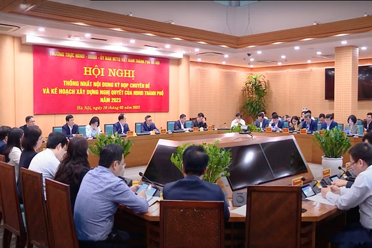 Thống nhất nội dung kỳ họp chuyên đề tháng 3-2023 của HĐND thành phố Hà Nội