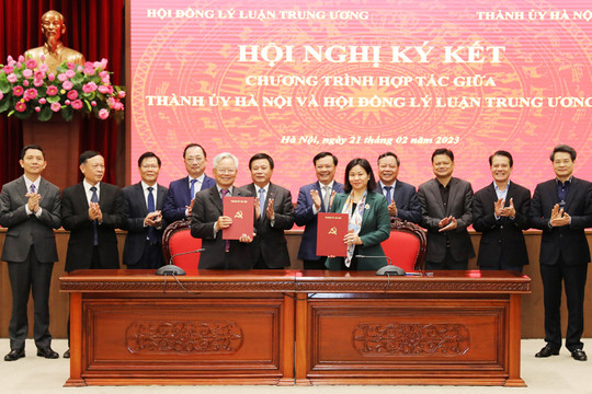 Thành ủy Hà Nội và Hội đồng Lý luận Trung ương  ký kết chương trình hợp tác