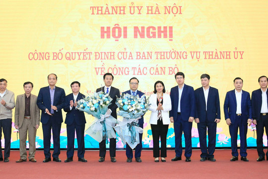 Công bố các quyết định công tác cán bộ của Ban Thường vụ Thành ủy Hà Nội