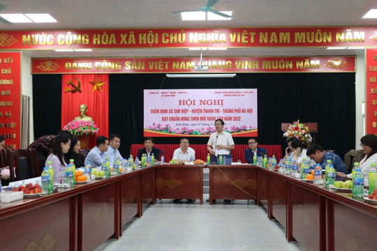 Tiếp tục thẩm định 3 xã nông thôn mới nâng cao tại huyện Thanh Trì