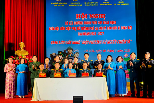 Hội Liên hiệp phụ nữ thành phố Hà Nội ký kết chương trình phối hợp với các đơn vị quân đội