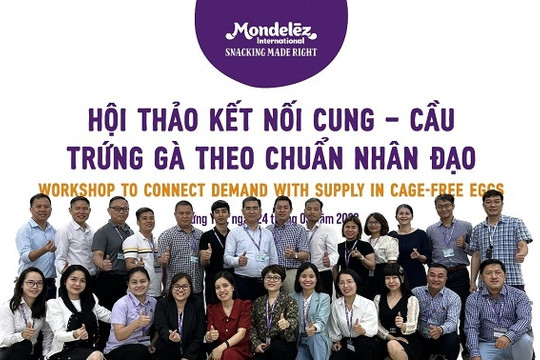 Mondelez Kinh Đô tổ chức ''Hội thảo kết nối cung - cầu trứng gà theo tiêu chuẩn nhân đạo''