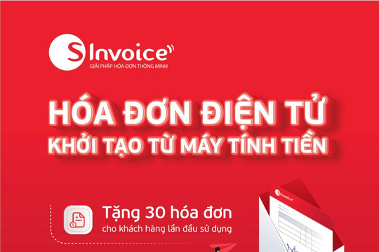 Những giá trị ưu việt của hóa đơn điện tử khởi tạo từ máy tính tiền SInvoice