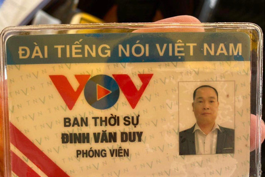 Làm rõ đối tượng giả mạo phóng viên Đài Tiếng nói Việt Nam