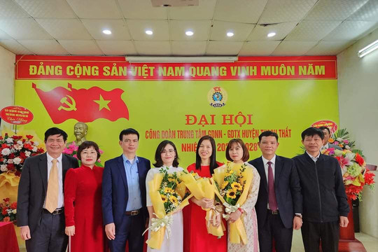 Huyện Thạch Thất hoàn thành Đại hội Công đoàn cơ sở nhiệm kỳ 2023-2028