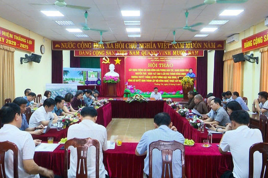 Thường Tín: Hội thảo xây dựng Tượng đài Anh hùng giải phóng dân tộc, Danh nhân văn hóa Nguyễn Trãi