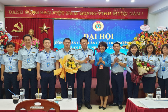 Công đoàn Cục Quản lý thị trường Hà Nội tổ chức thành công đại hội
