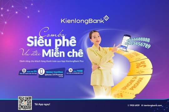 Giao dịch với KienlongBank Plus, hoàn tiền đến 3% cùng cơ hội nhận iPhone 14 Pro Max