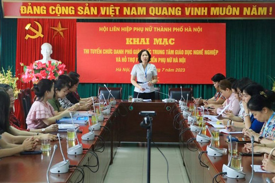 Lần đầu tổ chức thi tuyển PGĐ Trung tâm Giáo dục nghề nghiệp và hỗ trợ phát triển phụ nữ Hà Nội
