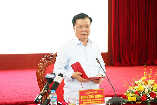 Bí thư Thành ủy Hà Nội Đinh Tiến Dũng: Tập trung triển khai 14 dự án tái định cư liên quan đến đường Vành đai 4