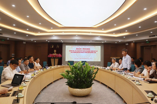 Tháo gỡ khó khăn để huyện Gia Lâm hoàn thiện hồ sơ huyện nông thôn mới nâng cao