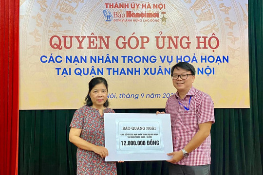 Báo Quảng Ngãi hỗ trợ nạn nhân vụ cháy chung cư mini tại quận Thanh Xuân