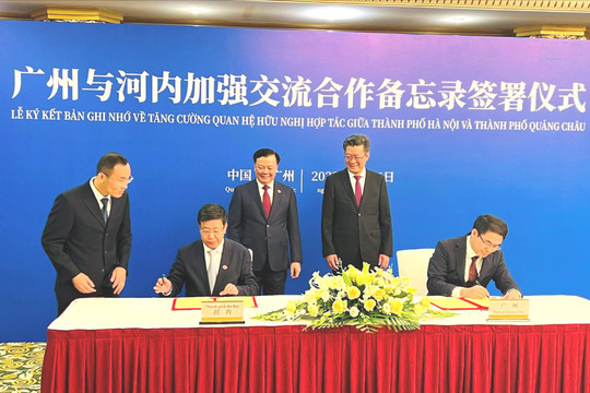 Hà Nội và thành phố Quảng Châu (Trung Quốc) ký kết Bản ghi nhớ tăng cường hợp tác