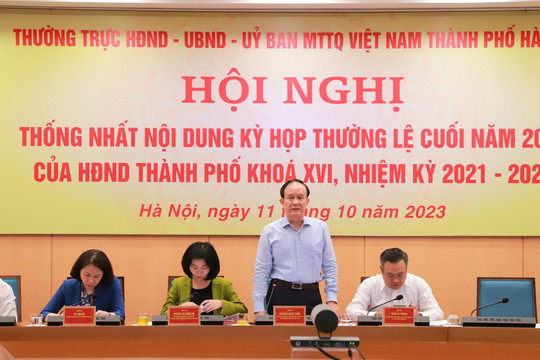 Thống nhất nội dung kỳ họp cuối năm 2023 của HĐND thành phố Hà Nội