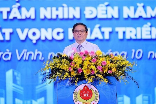 Thủ tướng Phạm Minh Chính: Quy hoạch phát triển Trà Vinh trở thành tỉnh khá trong khu vực Đồng bằng sông Cửu Long