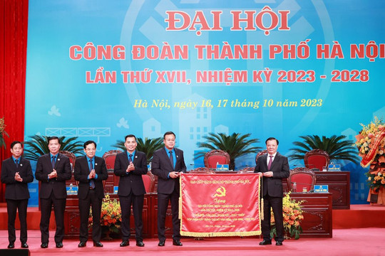 Đồng chí Phạm Quang Thanh tái đắc cử Chủ tịch Liên đoàn lao động thành phố Hà Nội