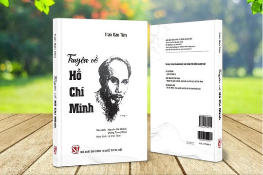 Cuốn sách “Truyện về Hồ Chí Minh” chứa đựng nhiều tư liệu quý về Người