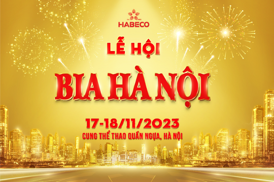 Sự kiện văn hóa lớn của Thủ đô - Lễ hội Bia Hà Nội 2023 chính thức quay trở lại