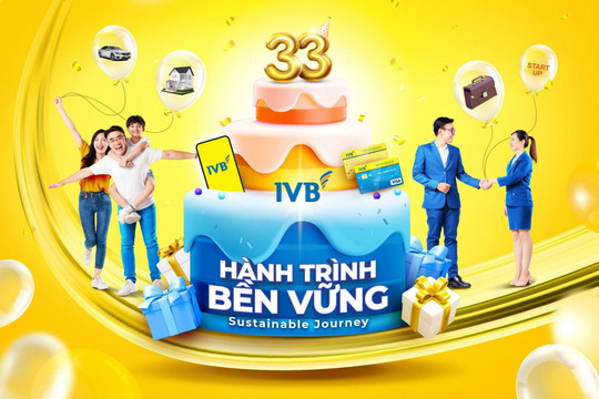 IVB và hành trình 33 năm khẳng định vị thế của ngân hàng liên doanh đầu tiên tại Việt Nam