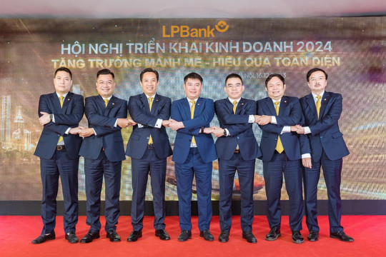 Hội nghị triển khai kinh doanh LPBank 2024: Tăng trưởng mạnh mẽ - Hiệu quả toàn diện