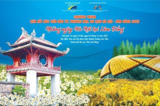 “Những ngày Hà Nội tại Lâm Đồng” khai mạc ngày 22-12