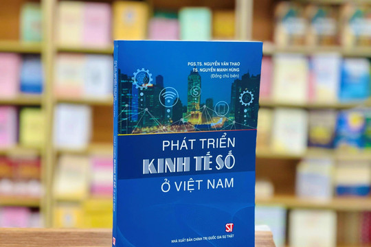 Nhiều nội dung mới trong sách về “Phát triển kinh tế số ở Việt Nam”