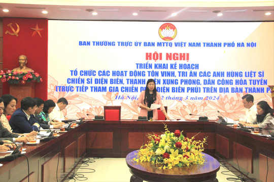 Thành phố Hà Nội sẽ tôn vinh, tri ân 300 đại biểu trực tiếp tham gia Chiến dịch Điện Biên Phủ