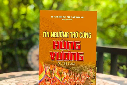 Những trang sách sáng tỏ ý nghĩa của Tín ngưỡng thờ cúng Hùng Vương