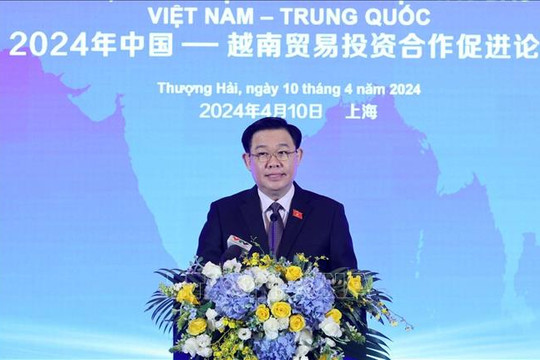 Chủ tịch Quốc hội Vương Đình Huệ dự Diễn đàn Chính sách, pháp luật thúc đẩy hợp tác đầu tư và thương mại Việt Nam - Trung Quốc tại Thượng Hải