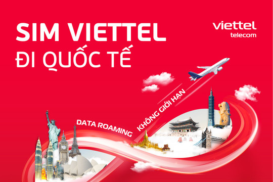 Viettel ra mắt gói Data Roaming không giới hạn mới cho khách hàng đi quốc tế