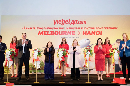 Vietjet khai trương đường bay kết nối Melbourne (Australia) - Hà Nội