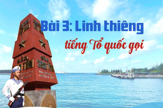 Bài 3: Linh thiêng tiếng Tổ quốc gọi