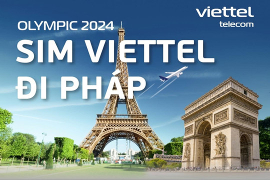 Chào Thế vận hội mùa hè, Viettel ưu đãi data roaming không giới hạn tại Pháp