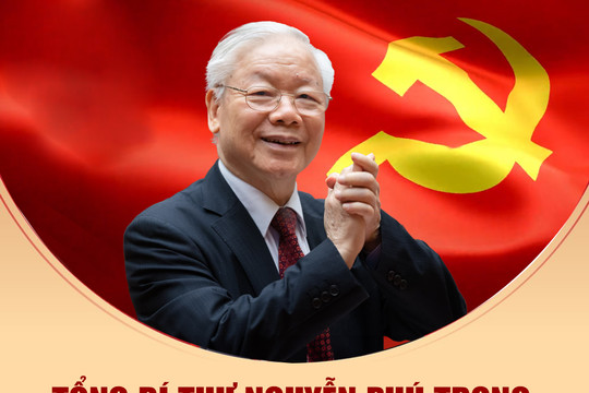 Tổng Bí thư Nguyễn Phú Trọng - Ngôi sao sáng, ngọn lửa đỏ rực không bao giờ tắt