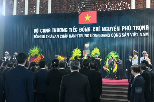 Cử hành trọng thể lễ viếng Tổng Bí thư Nguyễn Phú Trọng