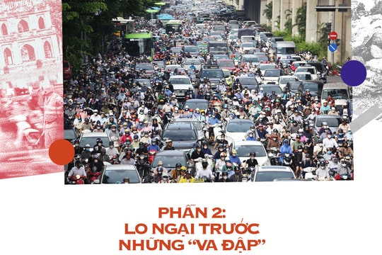 Phần 2: Lo ngại trước những "va đập"