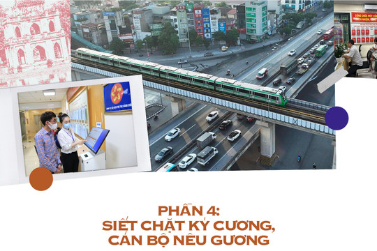 Phần 4: Siết chặt kỷ cương, cán bộ nêu gương