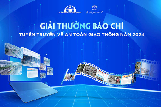 Phát động giải thưởng “Báo chí tuyên truyền về an toàn giao thông năm 2024”