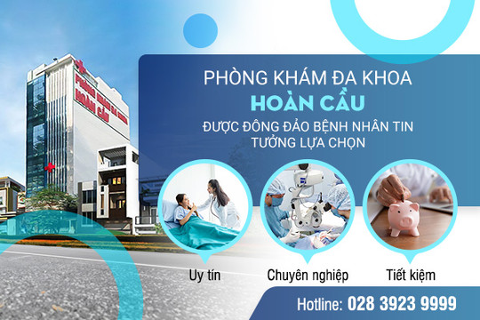 Phòng khám Đa khoa Hoàn Cầu, nơi khám chữa bệnh lý tưởng