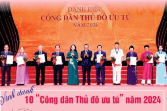 Vinh danh 10 “Công dân Thủ đô ưu tú” năm 2024