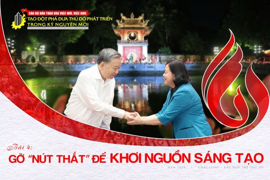 Cán bộ dấn thân vào việc mới, việc khó: Tạo đột phá đưa Thủ đô phát triển trong kỷ nguyên mới Bài 4: Gỡ "nút thắt" để khơi nguồn sáng tạo