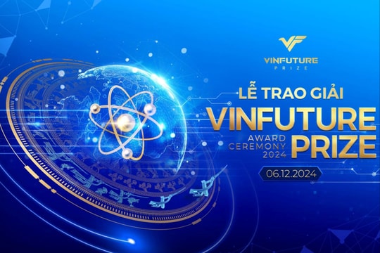 Đếm ngược thời khắc vinh danh những nghiên cứu “thay đổi thế giới” tại VinFuture 2024