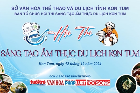 Hội thi sáng tạo Ẩm thực Du lịch Kon Tum Quy tụ 32 đội thi tranh tài "Tinh túy miền sơn cước"