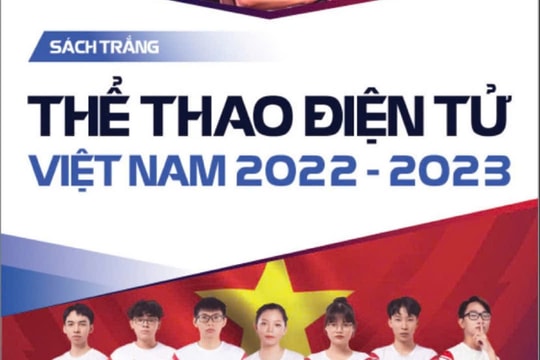 Ra mắt “Sách trắng Thể thao điện tử Việt Nam”