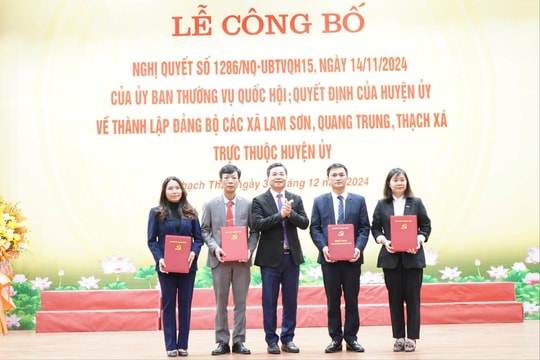 Huyện ủy Thạch Thất công bố Quyết định thành lập Đảng bộ các xã: Lam Sơn, Thạch Xá, Quang Trung